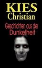 Buchcover Geschichten aus der Dunkelheit. Christian Kies