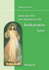 Buchcover Jesus hat mich vom Glauben an die Reinkarnation befreit