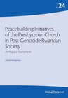 Buchcover Peacebuilding Initiatives of the Presbyterian Church in Post-Genocide Rwandan Society