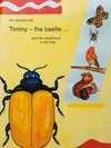 Buchcover Timmy - the beetle... and his neighbours in the tree
