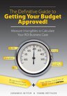 Buchcover The Definitive Guide to Getting Your Budget Approved!