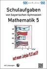 Buchcover Mathematik 5 Schulaufgaben von bayerischen Gymnasien mit Lösungen nach LPlus/G9
