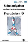 Buchcover Französisch 6 (nach Découvertes 1) Schulaufgaben von bayerischen Gymnasien mit Lösungen