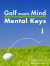 Buchcover Golf meets Mind: Mental Keys to Peak Performance