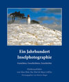 Buchcover Ein Jahrhundert Inselphotographie - Gesichter, Geschichten, Geschichte