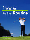 Buchcover Flow & Pre-Shot Routine: Golf Tips