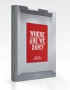 Buchcover Where Are We Now? Works by Baertling, Balka, Becher, Coplans, Genzken and West