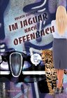 Buchcover Im Jaguar nach Offenbach