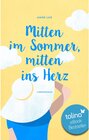 Buchcover Mitten im Sommer, mitten ins Herz / Liebes-Trilogie Bd.1