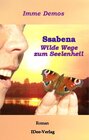 Buchcover Ssabena, das Buch, Wilde Wege zum Seelenheil