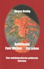 Buchcover Antithesen, Zwei Welten - Ein Leben