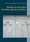 Buchcover Beiträge zur bayerischen Geschichte, Sprache und Kultur