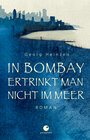 Buchcover In Bombay ertrinkt man nicht im Meer