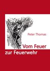 Buchcover Vom Feuer zur Feuerwehr