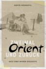 Zweimal Orient und zurück width=