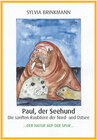 Buchcover Paul, der Seehund - Die sanften Raubtiere der Nord- und Ostsee -