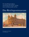 Buchcover Ein Ausstellungsrundgang mit der Deutschen Verkehrs-Zeitung durch die Ruhmeshalle der Post. Das Reichspostmuseum