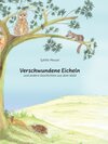 Buchcover Verschwundene Eicheln und andere Geschichten aus dem Wald