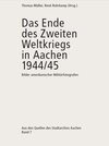 Buchcover Das Ende des Zweiten Weltkriegs in Aachen 1944/45