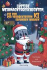 Buchcover Lustige Weihnachtsgeschichten, die von der verrücktesten KI erfunden wurden