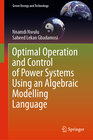 Buchcover Optimal Operation and Control of Power Systems Using an Algebraic Modelling Language