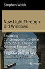 Buchcover New Light Through Old Windows: Exploring Contemporary Science Through 12 Classic Science Fiction Tales
