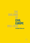 Buchcover The Building of Civil Europe 1951–1972