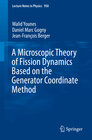 Buchcover A Microscopic Theory of Fission Dynamics Based on the Generator Coordinate Method
