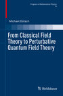Buchcover From Classical Field Theory to Perturbative Quantum Field Theory