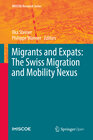 Buchcover Migrants and Expats: The Swiss Migration and Mobility Nexus