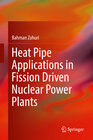 Buchcover Heat Pipe Applications in Fission Driven Nuclear Power Plants