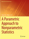 Buchcover A Parametric Approach to Nonparametric Statistics