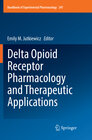Buchcover Delta Opioid Receptor Pharmacology and Therapeutic Applications