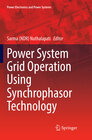 Buchcover Power System Grid Operation Using Synchrophasor Technology