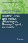 Buchcover Boundaries Crossed, at the Interfaces of Morphosyntax, Phonology, Pragmatics and Semantics