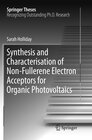 Buchcover Synthesis and Characterisation of Non-Fullerene Electron Acceptors for Organic Photovoltaics