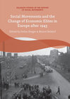 Buchcover Social Movements and the Change of Economic Elites in Europe after 1945