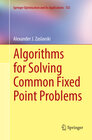 Buchcover Algorithms for Solving Common Fixed Point Problems