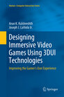 Buchcover Designing Immersive Video Games Using 3DUI Technologies
