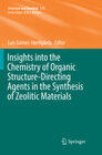 Buchcover Insights into the Chemistry of Organic Structure-Directing Agents in the Synthesis of Zeolitic Materials