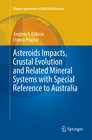 Buchcover Asteroids Impacts, Crustal Evolution and Related Mineral Systems with Special Reference to Australia