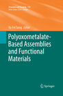 Buchcover Polyoxometalate-Based Assemblies and Functional Materials