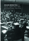 Buchcover Eduard Bernstein on Social Democracy and International Politics