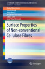 Buchcover Surface Properties of Non-conventional Cellulose Fibres