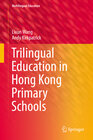 Buchcover Trilingual Education in Hong Kong Primary Schools