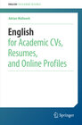 Buchcover English for Academic CVs, Resumes, and Online Profiles