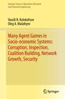 Buchcover Many Agent Games in Socio-economic Systems: Corruption, Inspection, Coalition Building, Network Growth, Security