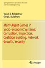 Buchcover Many Agent Games in Socio-economic Systems: Corruption, Inspection, Coalition Building, Network Growth, Security