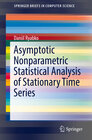 Buchcover Asymptotic Nonparametric Statistical Analysis of Stationary Time Series