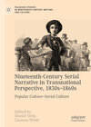 Buchcover Nineteenth-Century Serial Narrative in Transnational Perspective, 1830s−1860s